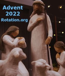 Advent and Christmas 2022. Ideas, Lessons, Resources at Rotation.org