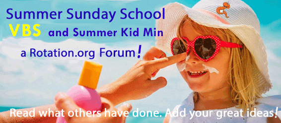 VBS and Summer Sunday School lessons, ideas, alternatives.