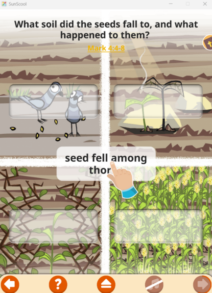 The Parable of the Sower found in Matthew 13:1–23, Mark 4:1–20, and Luke 8:4–15 is one of the terrific presentations found in the SunScool Bible App for Kids. 