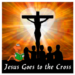 Jesus Goes to the Cross, a lesson set