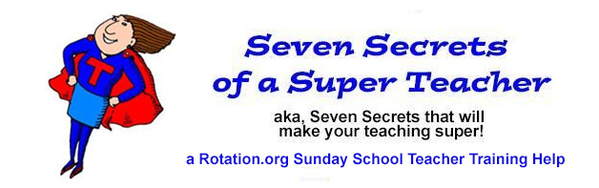 7SecretsSundaySchoolTeacher.Rotation.org