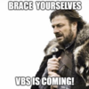 VBS is coming