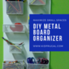 diy metal board organizer